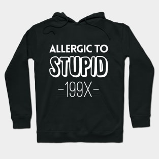 Allergic to Stupid Hoodie